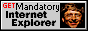 get mandatory internet explorer